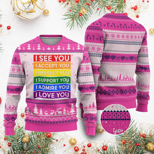 I See Accept Respect Support Admire Love You Ugly Christmas Sweater LGBT Ally Pride Graphic TS12 Hot Pink Print Your Wear