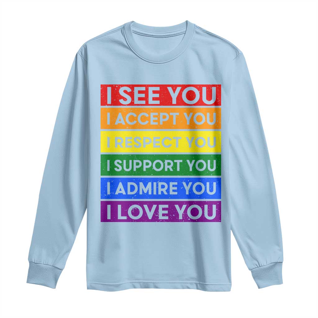 I See Accept Respect Support Admire Love You Long Sleeve Shirt LGBT Ally Pride Graphic TS12 Light Blue Print Your Wear
