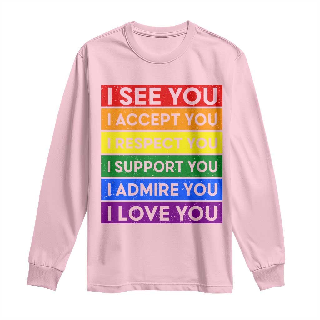 I See Accept Respect Support Admire Love You Long Sleeve Shirt LGBT Ally Pride Graphic TS12 Light Pink Print Your Wear