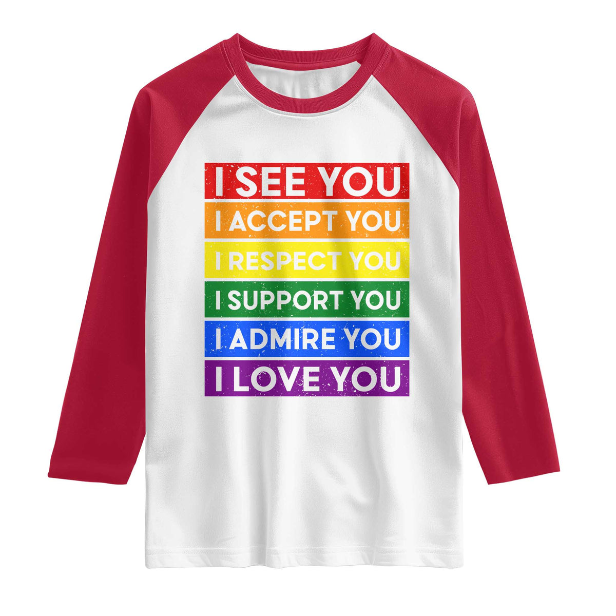 I See Accept Respect Support Admire Love You Raglan Shirt LGBT Ally Pride Graphic TS12 White Red Print Your Wear