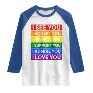 I See Accept Respect Support Admire Love You Raglan Shirt LGBT Ally Pride Graphic TS12 White Royal Print Your Wear