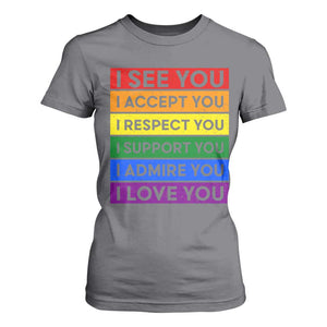 I See Accept Respect Support Admire Love You T Shirt For Women LGBT Ally Pride Graphic TS12 Charcoal Print Your Wear