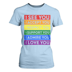 I See Accept Respect Support Admire Love You T Shirt For Women LGBT Ally Pride Graphic TS12 Light Blue Print Your Wear