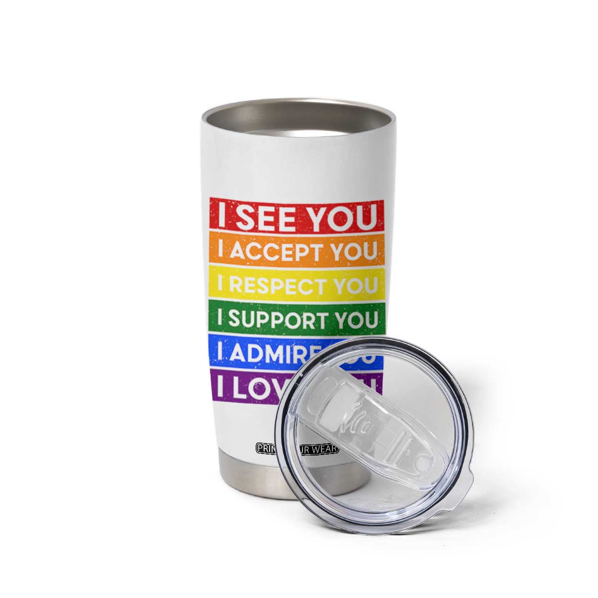 I See Accept Respect Support Admire Love You Tumbler Cup LGBT Ally Pride Graphic