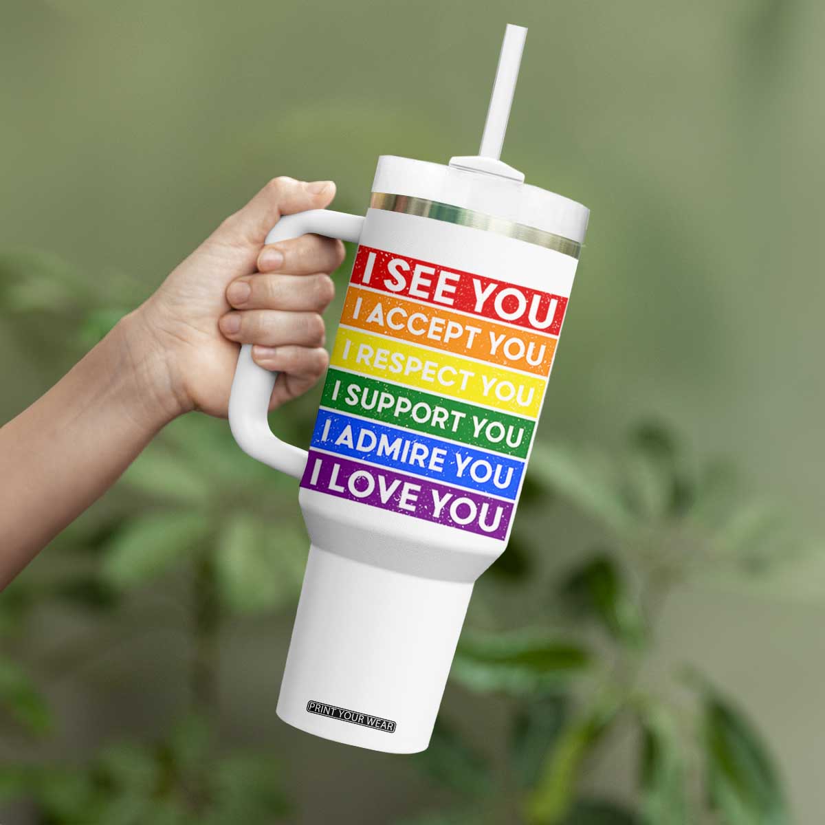 I See Accept Respect Support Admire Love You Tumbler With Handle LGBT Ally Pride Graphic