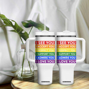 I See Accept Respect Support Admire Love You Tumbler With Handle LGBT Ally Pride Graphic
