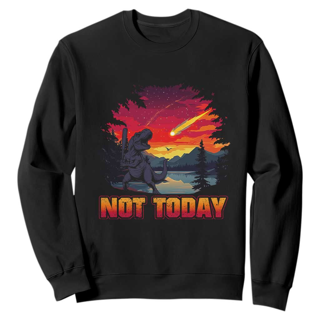 Funny Dinosaur Baseball Meteorite Sweatshirt Not Today