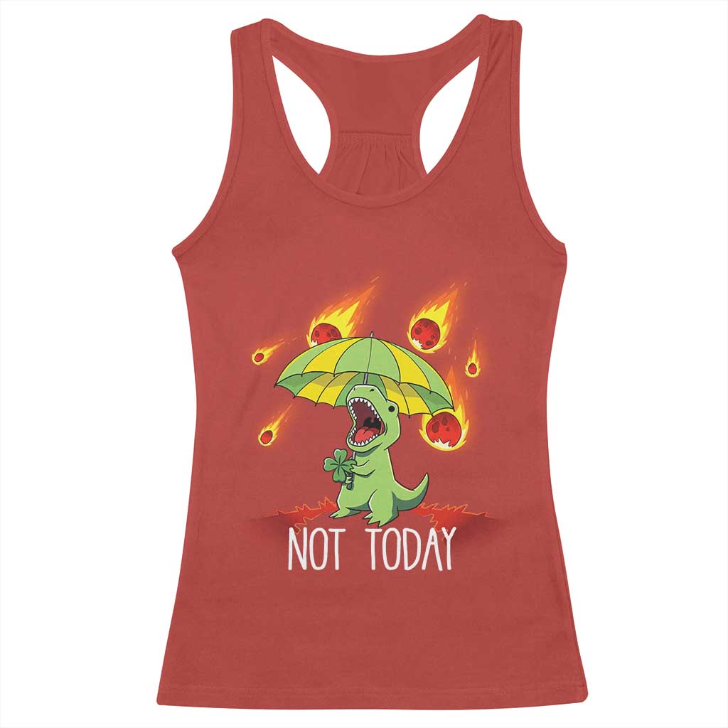 Dinosaur Meteor Shower Astronomy Humor Racerback Tank Top Not Today