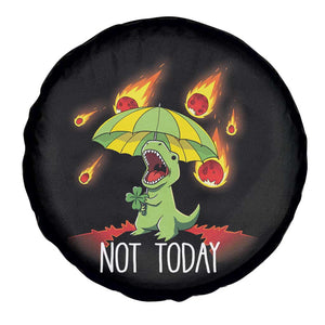 Dinosaur Meteor Shower Astronomy Humor Spare Tire Cover Not Today