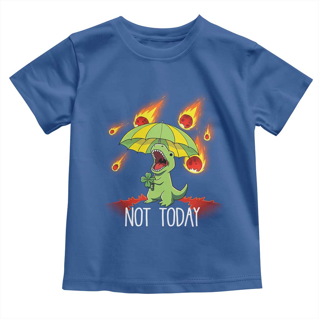 Dinosaur Meteor Shower Astronomy Humor Toddler T Shirt Not Today
