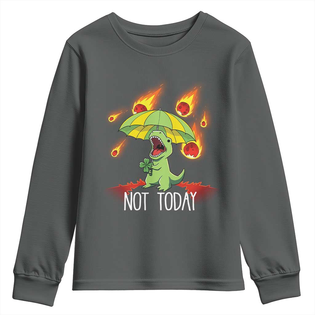 Dinosaur Meteor Shower Astronomy Humor Youth Sweatshirt Not Today