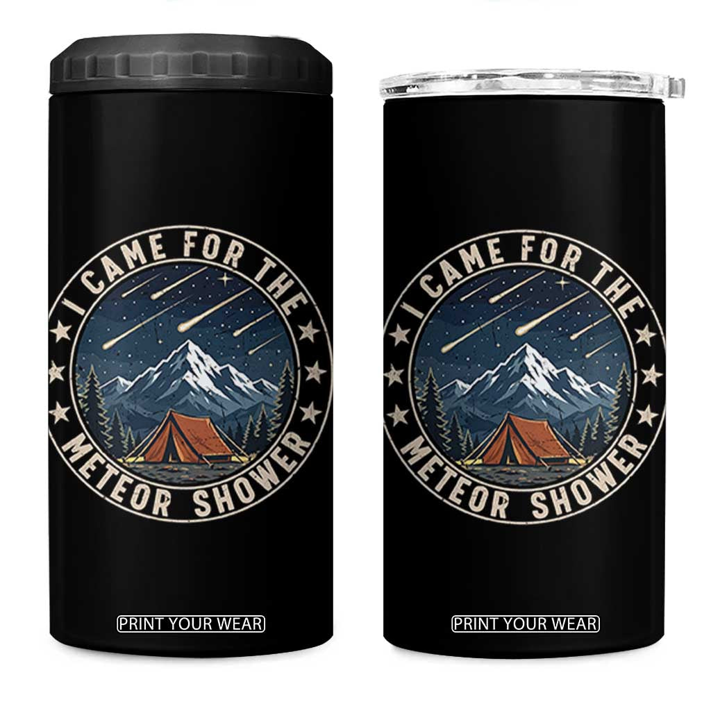 I Came For The Meteor Shower 4 in 1 Can Cooler Tumbler Funny Astronomy Camping