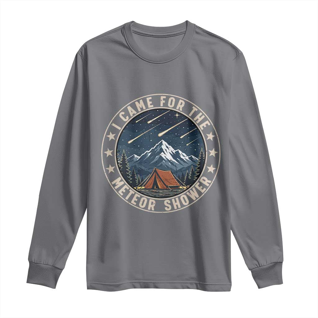 I Came For The Meteor Shower Long Sleeve Shirt Funny Astronomy Camping