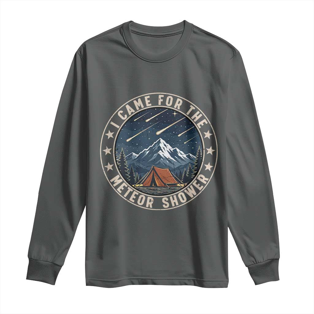 I Came For The Meteor Shower Long Sleeve Shirt Funny Astronomy Camping