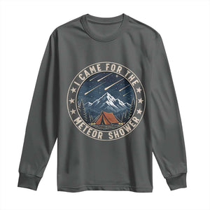 I Came For The Meteor Shower Long Sleeve Shirt Funny Astronomy Camping