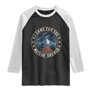 I Came For The Meteor Shower Raglan Shirt Funny Astronomy Camping