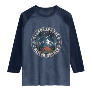 I Came For The Meteor Shower Raglan Shirt Funny Astronomy Camping