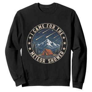 I Came For The Meteor Shower Sweatshirt Funny Astronomy Camping