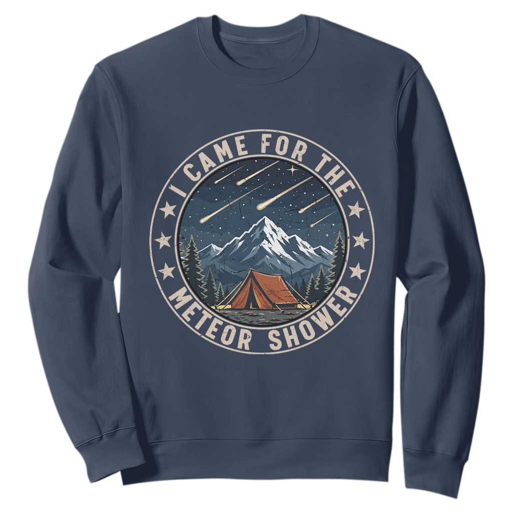 I Came For The Meteor Shower Sweatshirt Funny Astronomy Camping