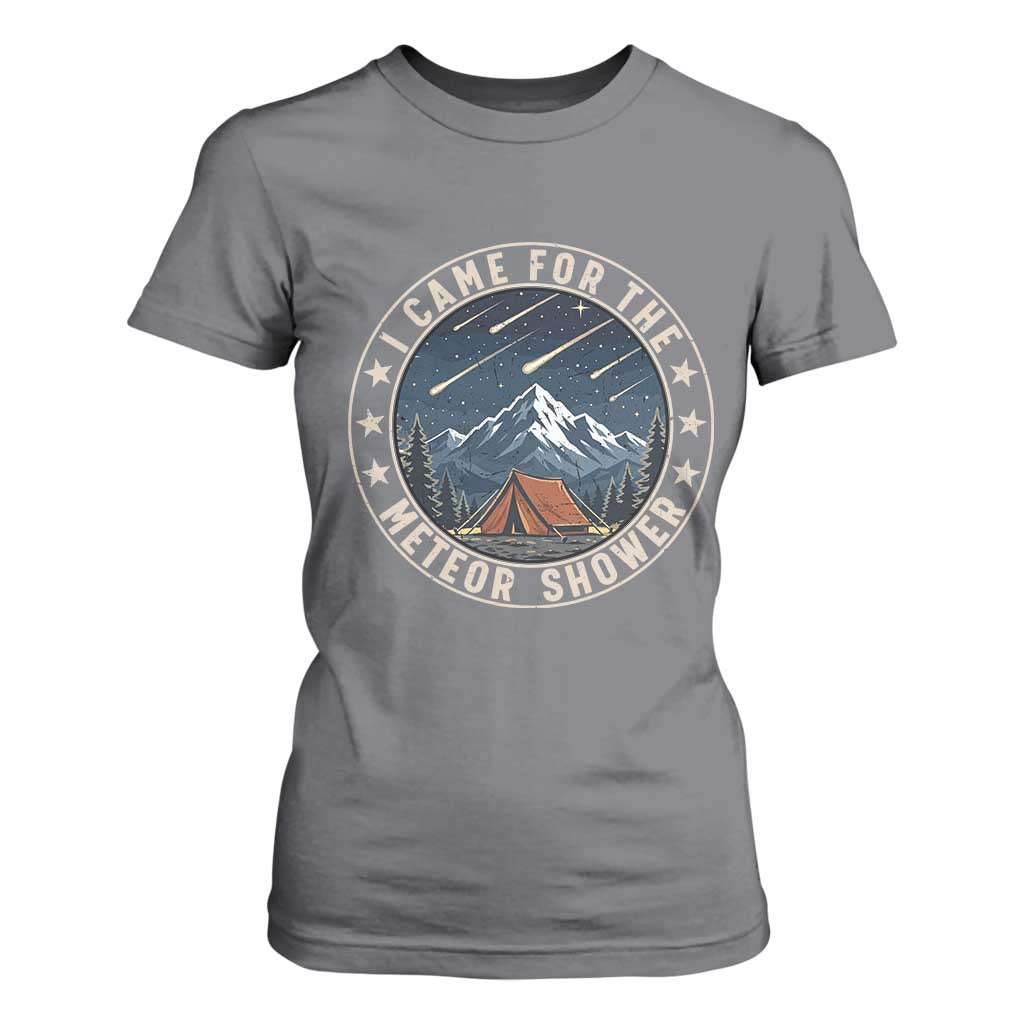 I Came For The Meteor Shower T Shirt For Women Funny Astronomy Camping