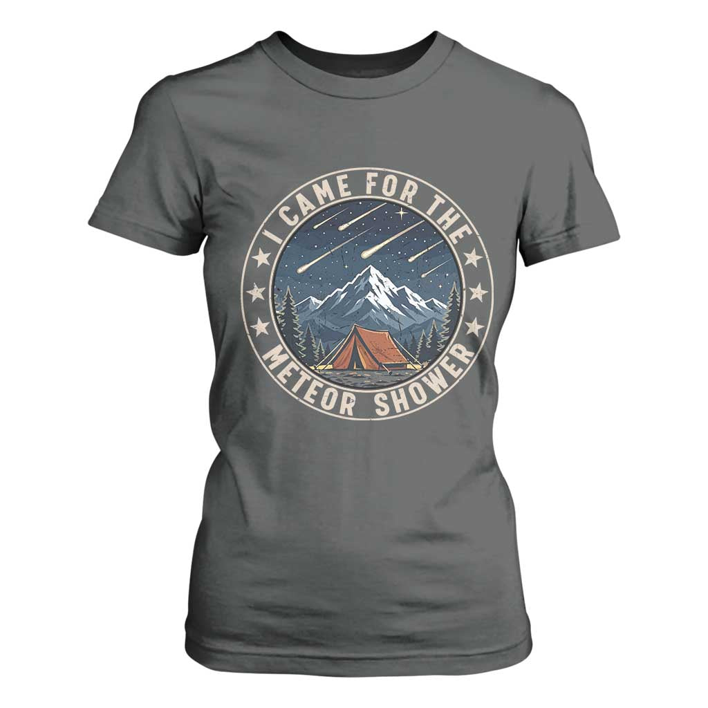 I Came For The Meteor Shower T Shirt For Women Funny Astronomy Camping