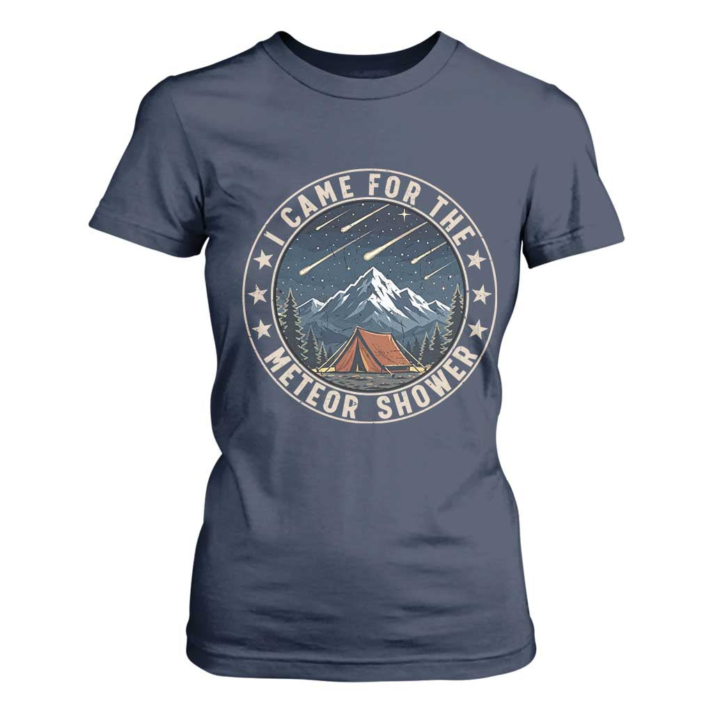 I Came For The Meteor Shower T Shirt For Women Funny Astronomy Camping