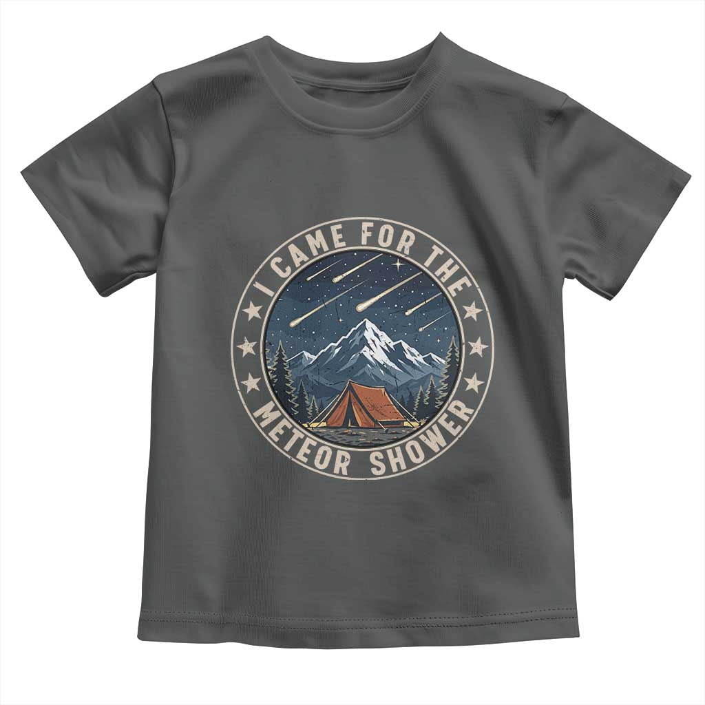I Came For The Meteor Shower Toddler T Shirt Funny Astronomy Camping