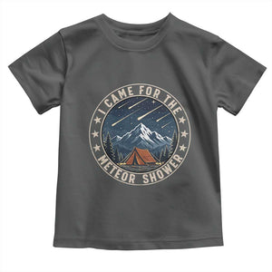 I Came For The Meteor Shower Toddler T Shirt Funny Astronomy Camping