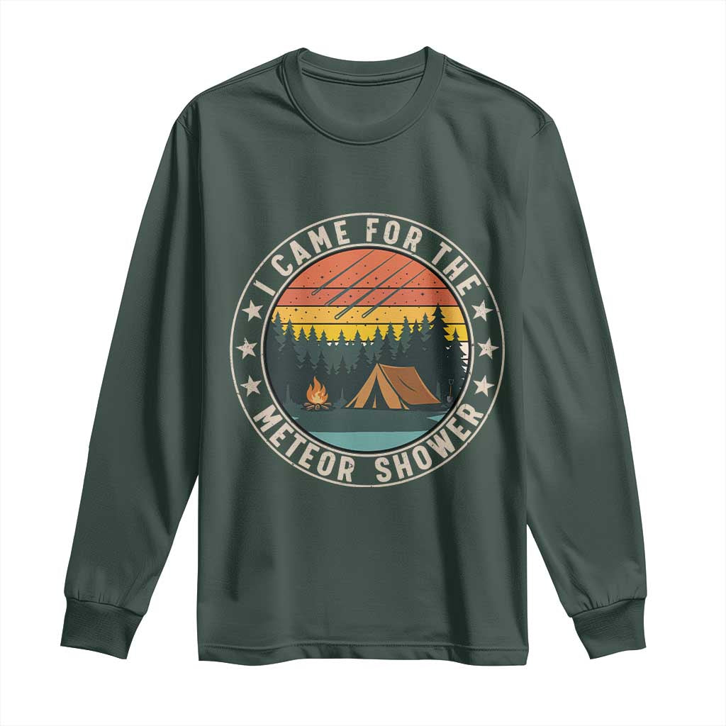 I Came For The Meteor Shower Long Sleeve Shirt Stargazer Camping Gift