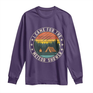 I Came For The Meteor Shower Long Sleeve Shirt Stargazer Camping Gift