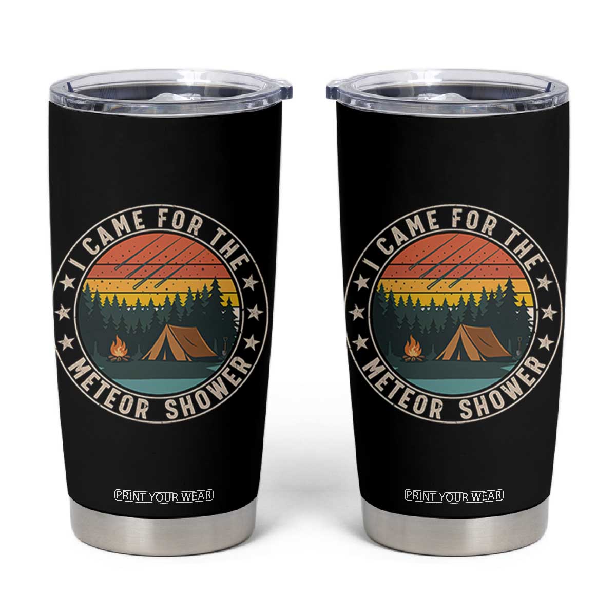 I Came For The Meteor Shower Tumbler Cup Stargazer Camping Gift