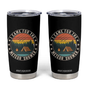 I Came For The Meteor Shower Tumbler Cup Stargazer Camping Gift