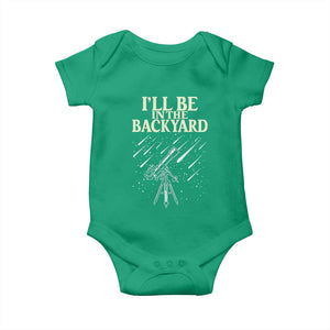 I'll Be In The Backyard Baby Onesie Funny Astronomy Stargazer
