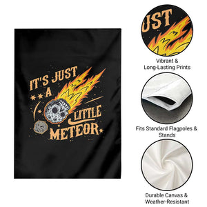 Funny Skull Meteorite Garden Flag Just A Little Meteor