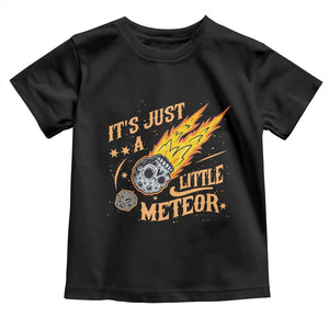 Funny Skull Meteorite Toddler T Shirt Just A Little Meteor