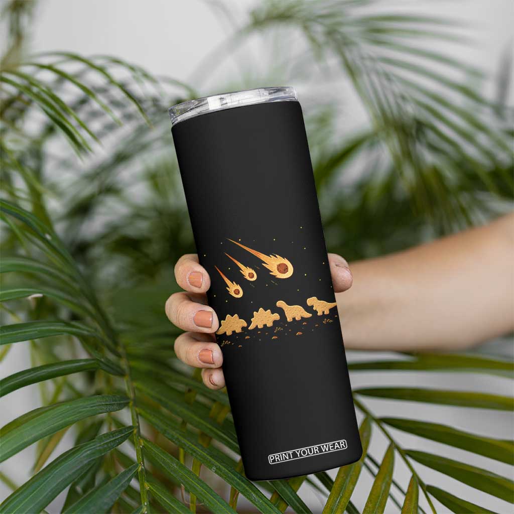 Funny Dino Chicken Nuggets Meteor Shower Skinny Tumbler Food Lover