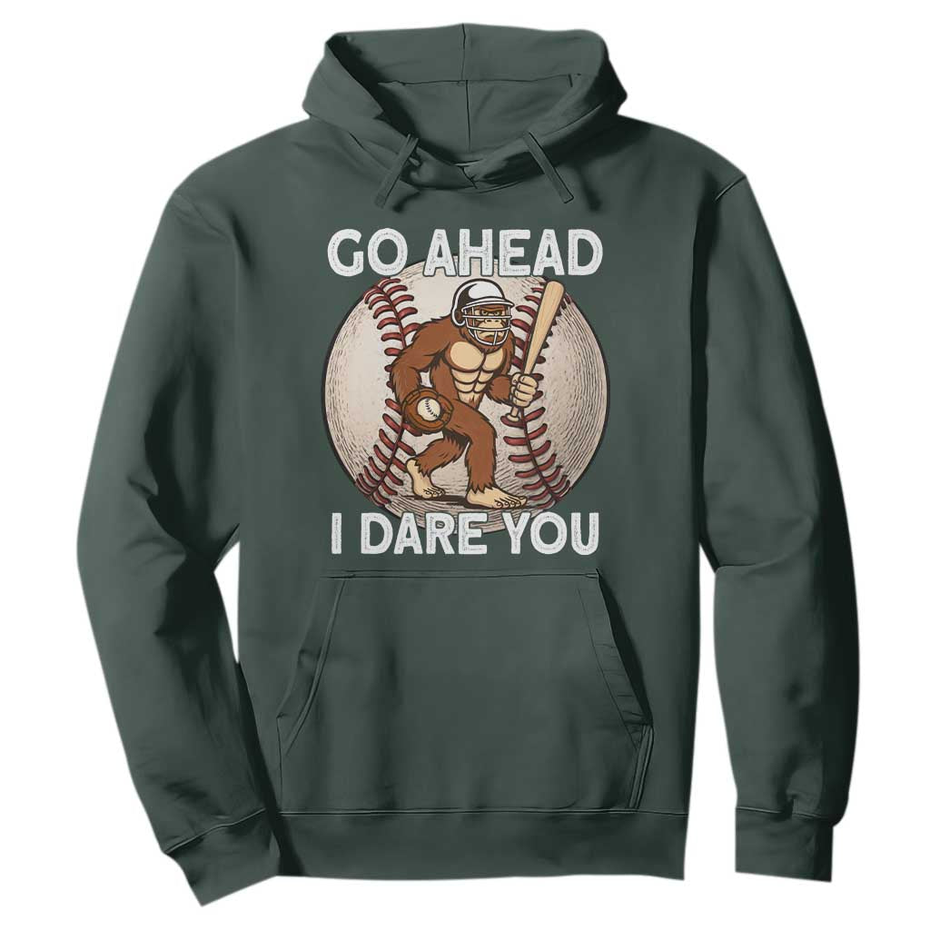 Funny Bigfoot Baseball Catcher Hoodie Go Ahead I Dare You Gift TS12 Dark Forest Green Print Your Wear