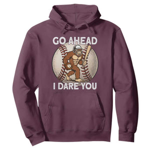 Funny Bigfoot Baseball Catcher Hoodie Go Ahead I Dare You Gift TS12 Maroon Print Your Wear