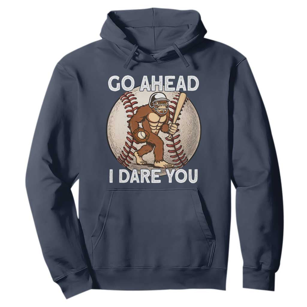 Funny Bigfoot Baseball Catcher Hoodie Go Ahead I Dare You Gift TS12 Navy Print Your Wear