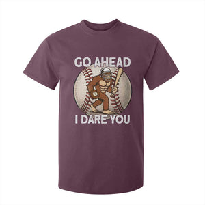 Funny Bigfoot Baseball Catcher T Shirt For Kid Go Ahead I Dare You Gift TS12 Maroon Print Your Wear
