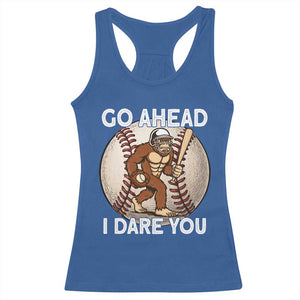Funny Bigfoot Baseball Catcher Racerback Tank Top Go Ahead I Dare You Gift TS12 Royal Blue Print Your Wear