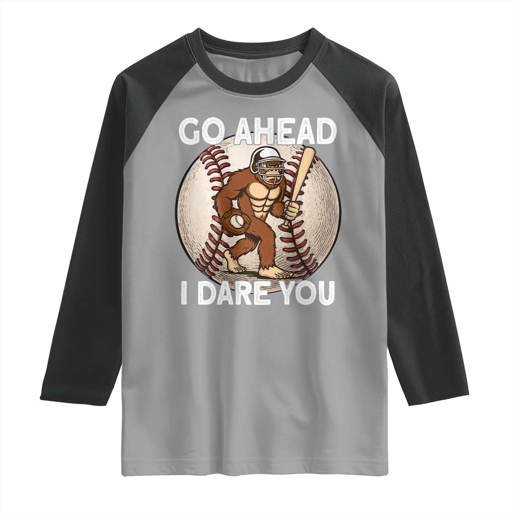 Funny Bigfoot Baseball Catcher Raglan Shirt Go Ahead I Dare You Gift TS12 Sport Gray Black Print Your Wear