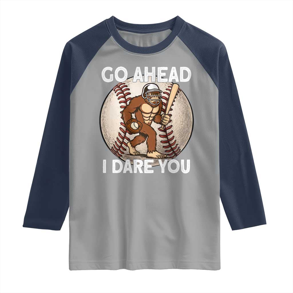 Funny Bigfoot Baseball Catcher Raglan Shirt Go Ahead I Dare You Gift TS12 Sport Gray Navy Print Your Wear