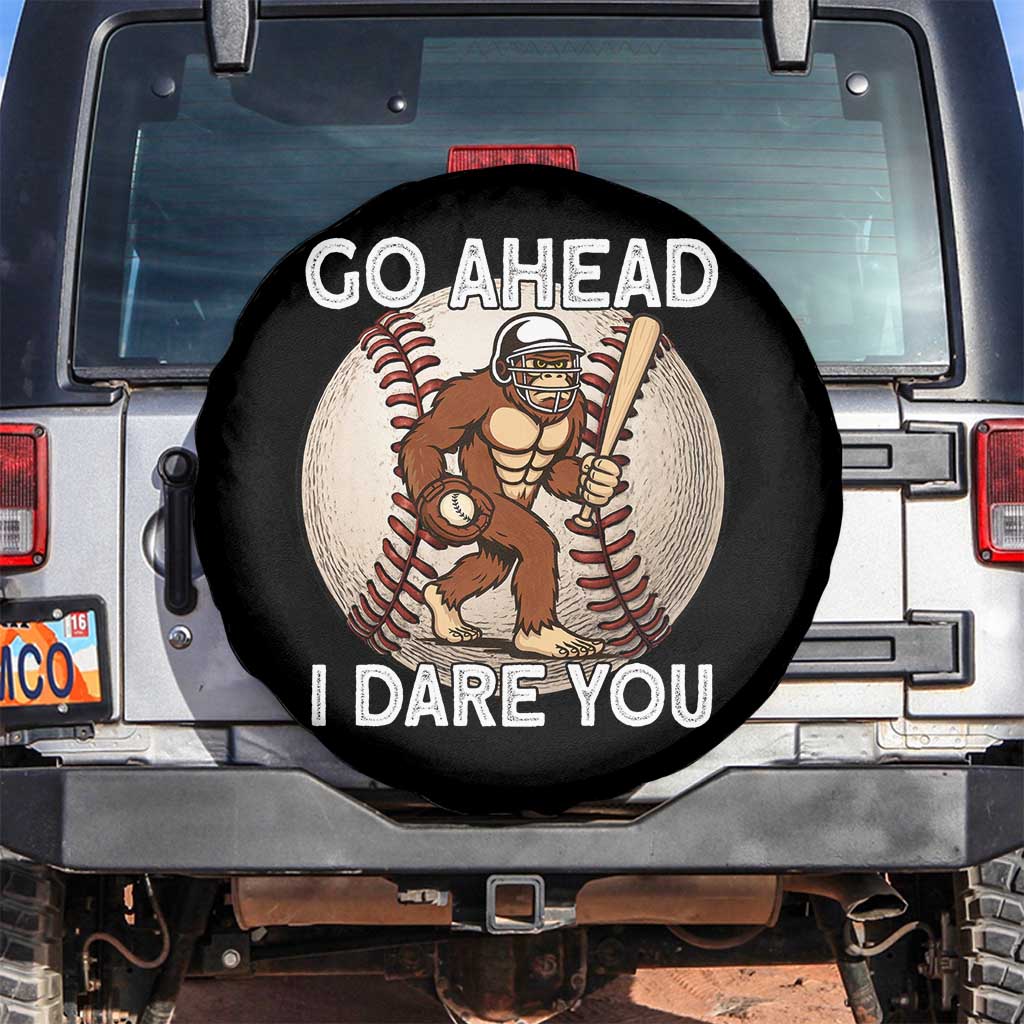 Funny Bigfoot Baseball Catcher Spare Tire Cover Go Ahead I Dare You Gift TS12 No hole Black Print Your Wear