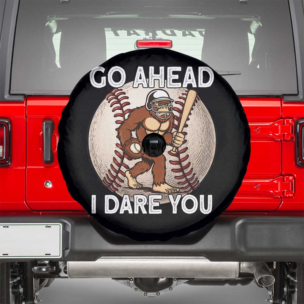 Funny Bigfoot Baseball Catcher Spare Tire Cover Go Ahead I Dare You Gift TS12 Black Print Your Wear