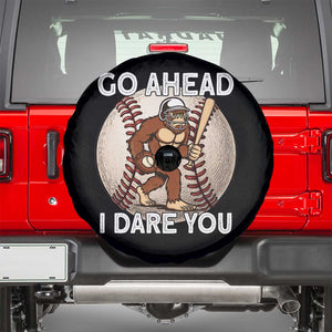 Funny Bigfoot Baseball Catcher Spare Tire Cover Go Ahead I Dare You Gift TS12 Black Print Your Wear