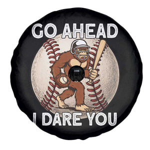 Funny Bigfoot Baseball Catcher Spare Tire Cover Go Ahead I Dare You Gift TS12 Print Your Wear