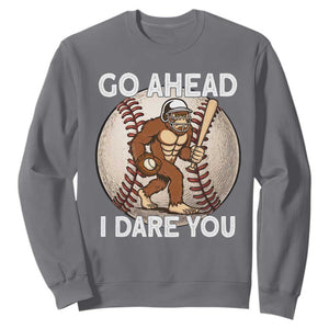 Funny Bigfoot Baseball Catcher Sweatshirt Go Ahead I Dare You Gift TS12 Charcoal Print Your Wear