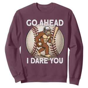Funny Bigfoot Baseball Catcher Sweatshirt Go Ahead I Dare You Gift TS12 Maroon Print Your Wear