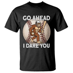 Funny Bigfoot Baseball Catcher T Shirt Go Ahead I Dare You Gift TS12 Black Print Your Wear